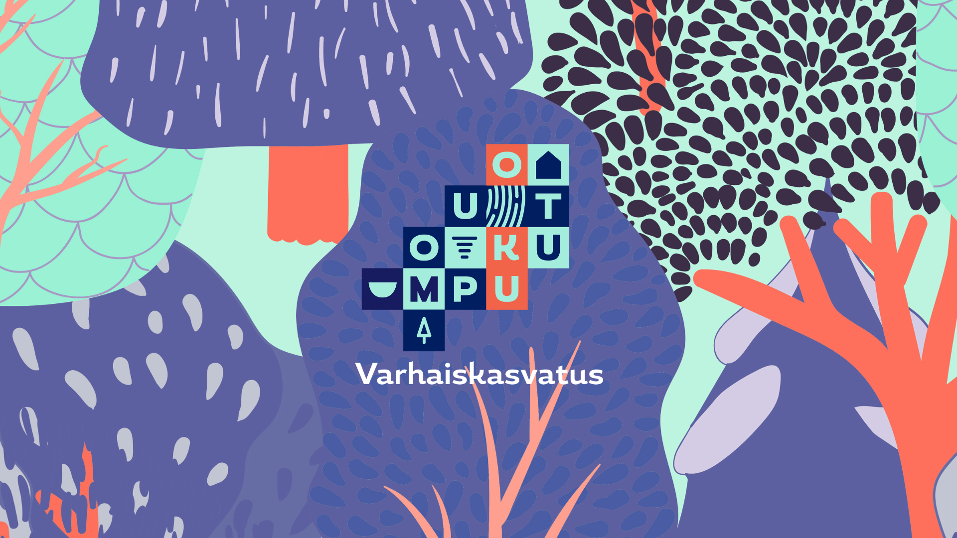 Varhaiskasvatus banneri.