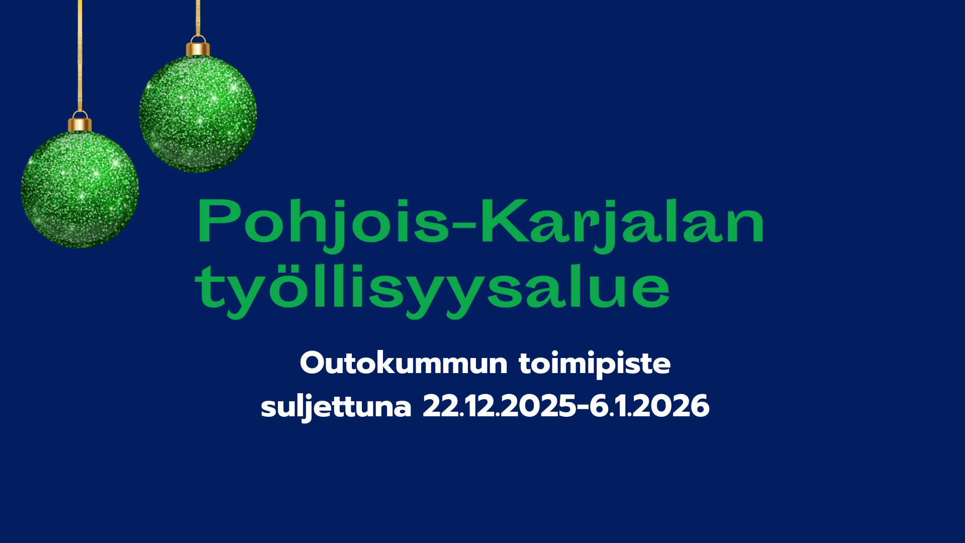 Pohjois-Karjalan työllisyysalueen Outokummun toimipiste suljettuna 22.12.2025–6.1.2026